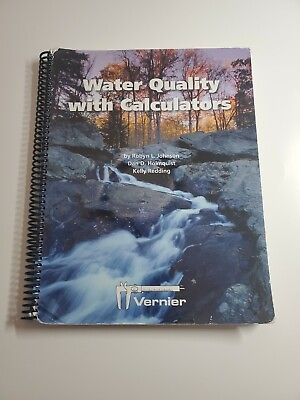 #ad Water Quality with Calculators Water Quality Tests Using Vernier Sensors 2004 $29.96
